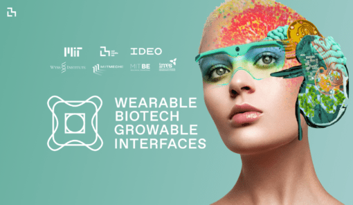 Wearable Biotech & Growable&nbsp;Interfaces